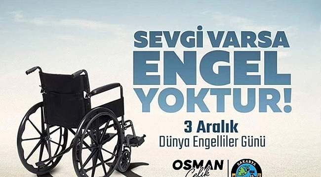 Başkan Çelik: "Sevgi Varsa Engel Yoktur"