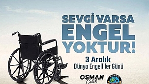 Başkan Çelik: "Sevgi Varsa Engel Yoktur"