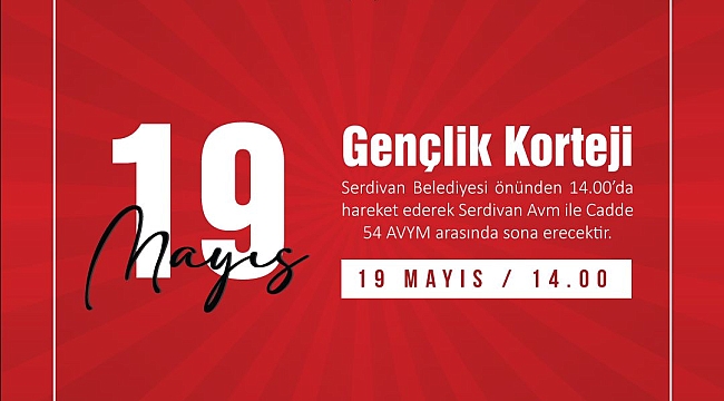Serdivan'da 19 Mayıs Coşkusu Sokaklara Taşınıyor